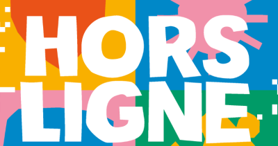 HORS LIGNE, en vrai